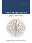Starptautiskās privāttiesības: ģenēze un sistēma Starptautiskās privāttiesības: ģenēze un sistēma
