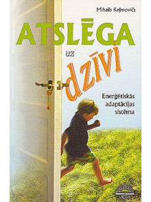 Atslēga uz dzīvi.  Enerģētiskās adaptācijas sistē