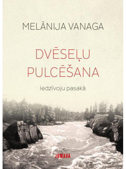 Dvēseļu pulcēšana. Iedzīvoju pasakā Dvēseļu pulcēšana. Iedzīvoju pasakā