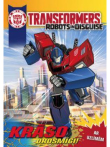 Transformers. Robots in Disguise. Krāso drosmīgi. Ar uzlīmēm Transformers. Robots in Disguise. Krāso drosmīgi. Ar uzlīmēm