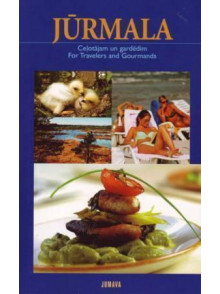 Jūrmala. Ceļotājam un  gardēdim