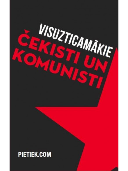 Visuzticamākie čekisti un komunisti