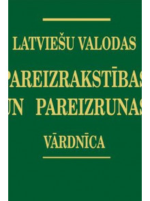 Latviešu val. pareizrakstības un pareizrunas vārdnīca