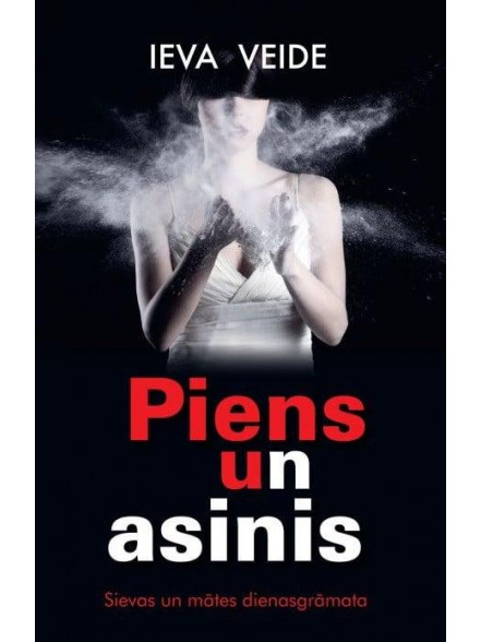 Piens un asinis. Sievas un mātes dienasgrāmata