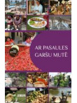 Ar pasaules garšu mutē  Ar pasaules garšu mutē
