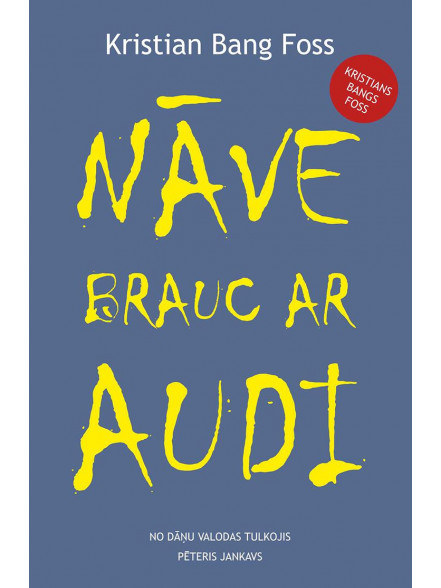 Nāve brauc ar audi Nāve brauc ar audi