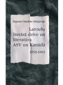 Latviešu literārā dzīve un  literatūra ASV un Kanād