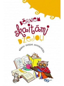 Bērniem skaitāmi dzejoļi. Bērnu dzejas antoloģija