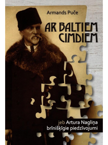 Ar baltiem cimdiem jeb Artura Nagliņa brīnišķīgie piedzīvojumi Ar baltiem cimdiem jeb Artura Nagliņa brīnišķīgie piedzīvojumi