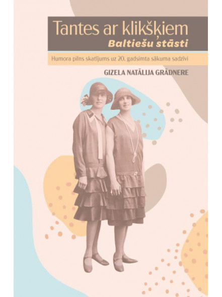 Tantes ar klikšķiem. Baltiešu stāsti