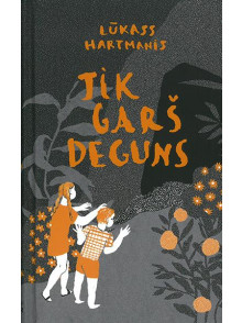 Tik garš deguns Tik garš deguns