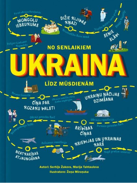 Ukraina. No senlaikiem līdz mūsdienām Ukraina. No senlaikiem līdz mūsdienām