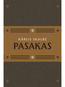 Pasakas. Kārlis Skalbe