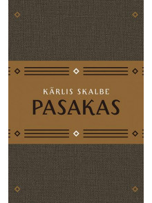 Pasakas. Kārlis Skalbe