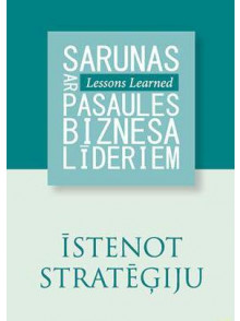 Īstenot stratēģiju. Sarunas ar pasaules biznesa līderiem