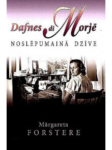 Dafnes di Morjē noslēpumainā dzīve