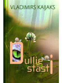 Dullie stāsti Dullie stāsti