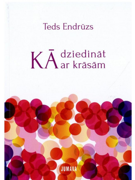 Kā dziedināt ar krāsām Kā dziedināt ar krāsām