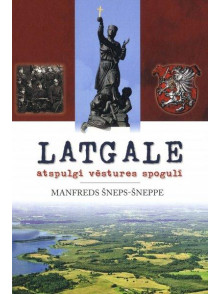 Latgale - atspulgi vēstures spogulī