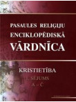 Pasaules reliģiju enciklopēdiskā vārdnīca 1. A-Č Pasaules reliģiju enciklopēdiskā vārdnīca 1. A-Č