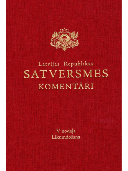 Satversmes komentāri. V nodaļa Likumdošana Satversmes komentāri. V nodaļa Likumdošana