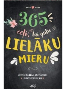 365 ceļi, lai iegūtu lielāku mieru