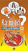 Kā to ēd ? Ceļvedis galda gudrībās