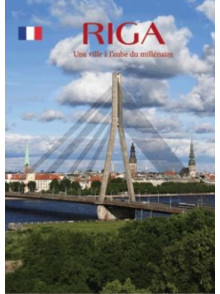 Riga. Une ville a laube du millenaire