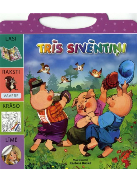 Lasi, raksti, krāso... Trīs sivēntiņi Lasi, raksti, krāso... Trīs sivēntiņi