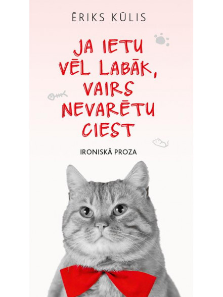 Ja ietu vēl labāk, nevarētu ciest Ja ietu vēl labāk, nevarētu ciest