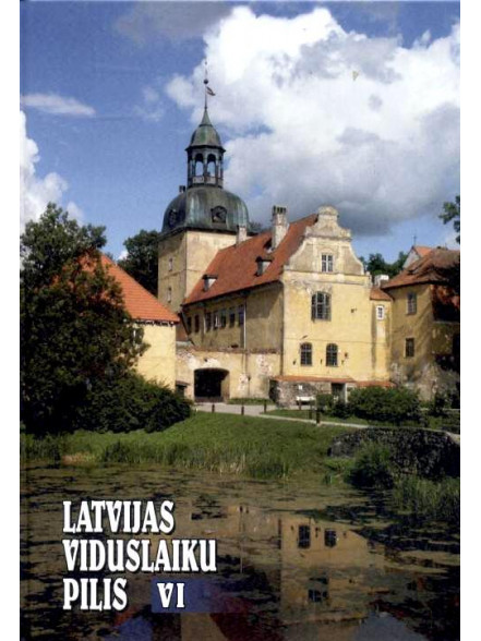 Latvijas viduslaiku pilis VI 