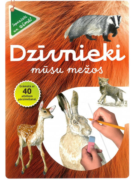 Iepazīsti un zīmē. Dzīvnieki mūsu mežos