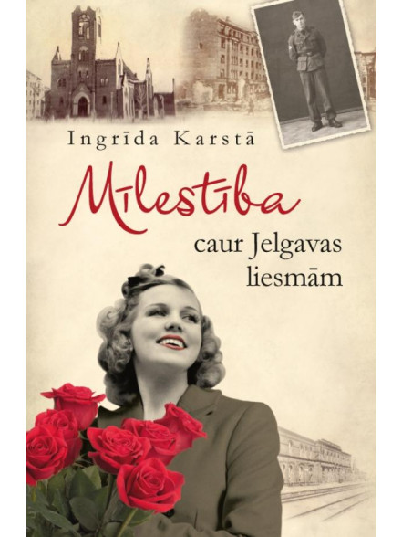 Mīlestība caur Jelgavas liesmām Mīlestība caur Jelgavas liesmām