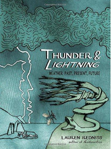 Thunder and Lightning: Weather Past, Present and Future