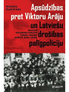 Apsūdzības pret Viktoru Arāju un Latviešu drošības palīgpoliciju