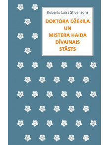 Doktora Džekila un mistera Haida dīvainais stāsts Doktora Džekila un mistera Haida dīvainais stāsts