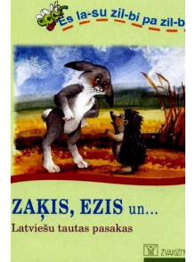 Zaķis, ezis un... Latviešu tautas pasakas