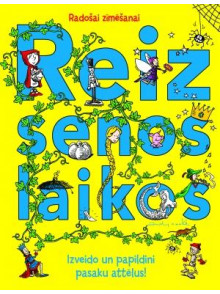 Reiz senos laikos. Izveido un papildini Reiz senos laikos. Izveido un papildini