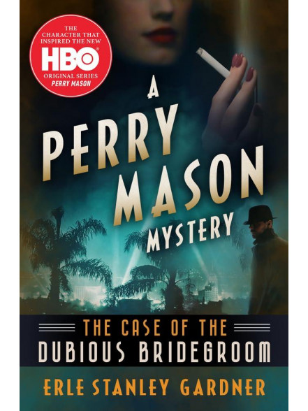 The Case of the Dubious Bridegroom (The Perry Mason Mysteries) The Case of the Dubious Bridegroom (The Perry Mason Mysteries)