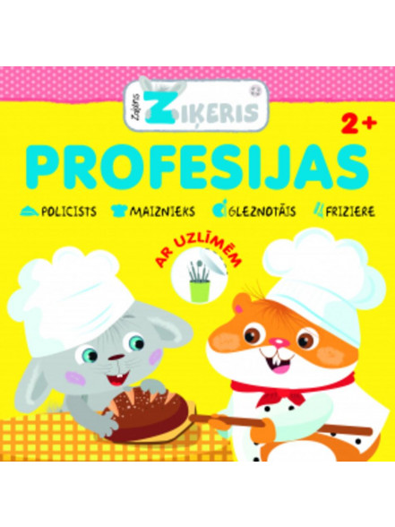 Zaķēns Ziķeris. Profesijas