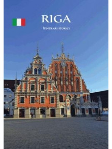 Riga. Itinerari storici  Riga. Itinerari storici