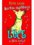 Kucēnu akadēmija. Lūce un desu zaglis Kucēnu akadēmija. Lūce un desu zaglis