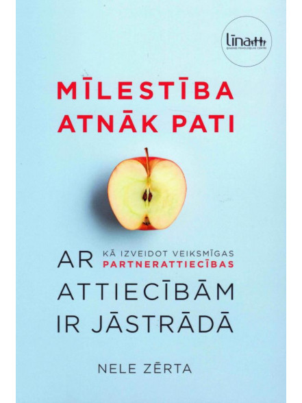 Mīlestība atnāk pati, ar attiecībām ir jāstrādā