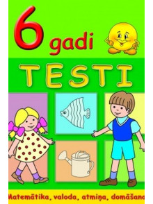 6 gadi. Testi