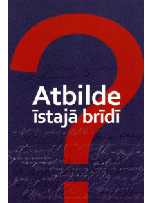 Atbilde īstajā brīdī