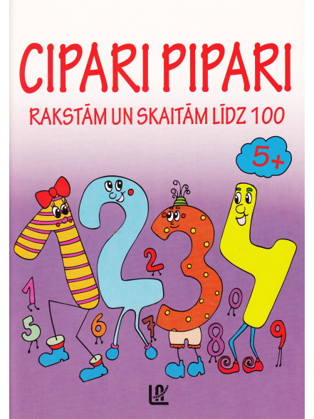 Cipari pipari. Rakstām un skaitām līdz 100 (5+) Cipari pipari. Rakstām un skaitām līdz 100 (5+)