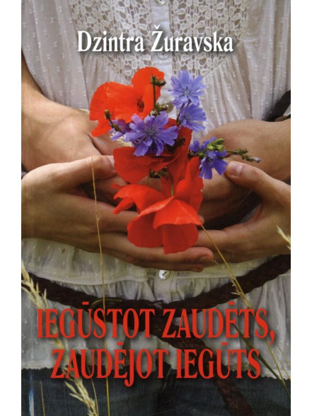 Iegūstot zaudēts, zaudējot iegūts Iegūstot zaudēts, zaudējot iegūts