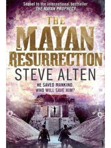The Mayan Resurrection: Book Two of The Mayan Trilogy.