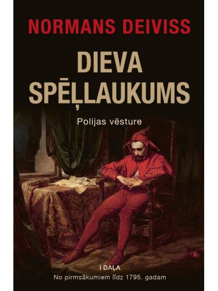 Dieva spēļlaukums. Polijas vēsture. 1. daļa. No pirmsākumiem līdz 1795 gadam.