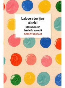 Laboratorijas darbi literatūrā un latviešu valodā pamatskolai